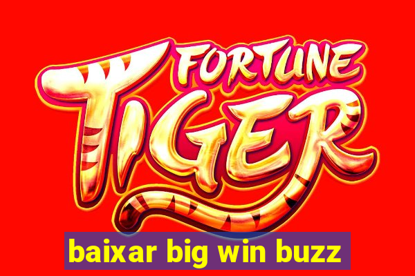 baixar big win buzz